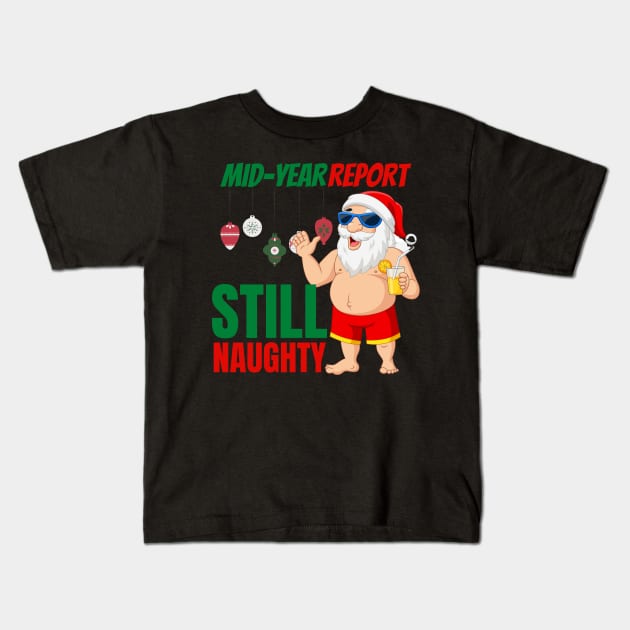 Mid year report! Still naughty! Kids T-Shirt by HROC Gear & Apparel